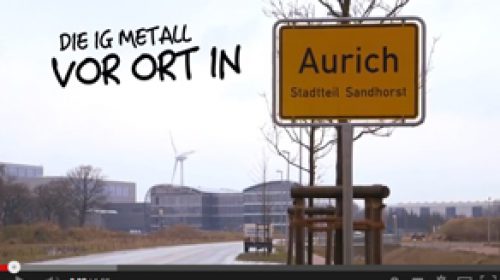 Die IG Metall vor Ort in Aurich