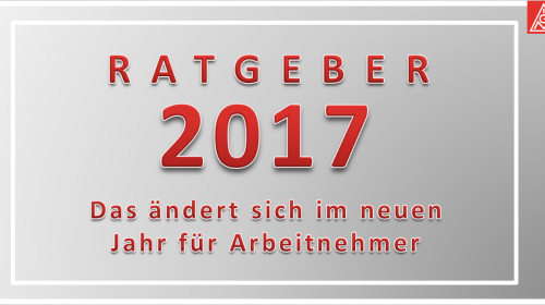 Ratgeber "Neuerungen für Arbeitnehmer 2017"